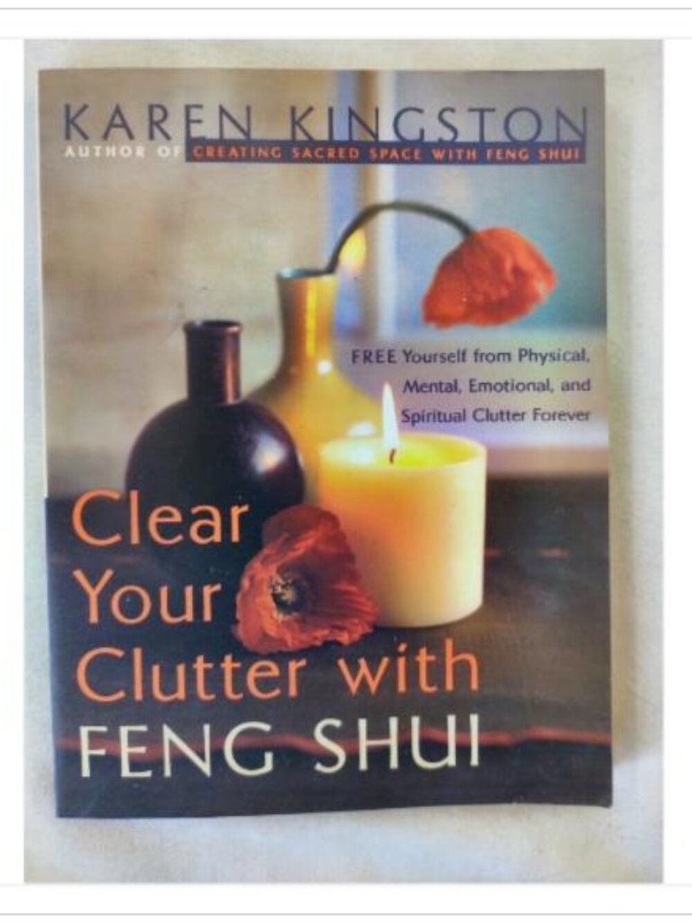 Clear Your Clutter with Feng Shui Broadway Books Karen Kingston 1st 1999 PB